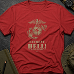 Retreat, HELL! T-shirt