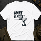Make a Hole T-shirt