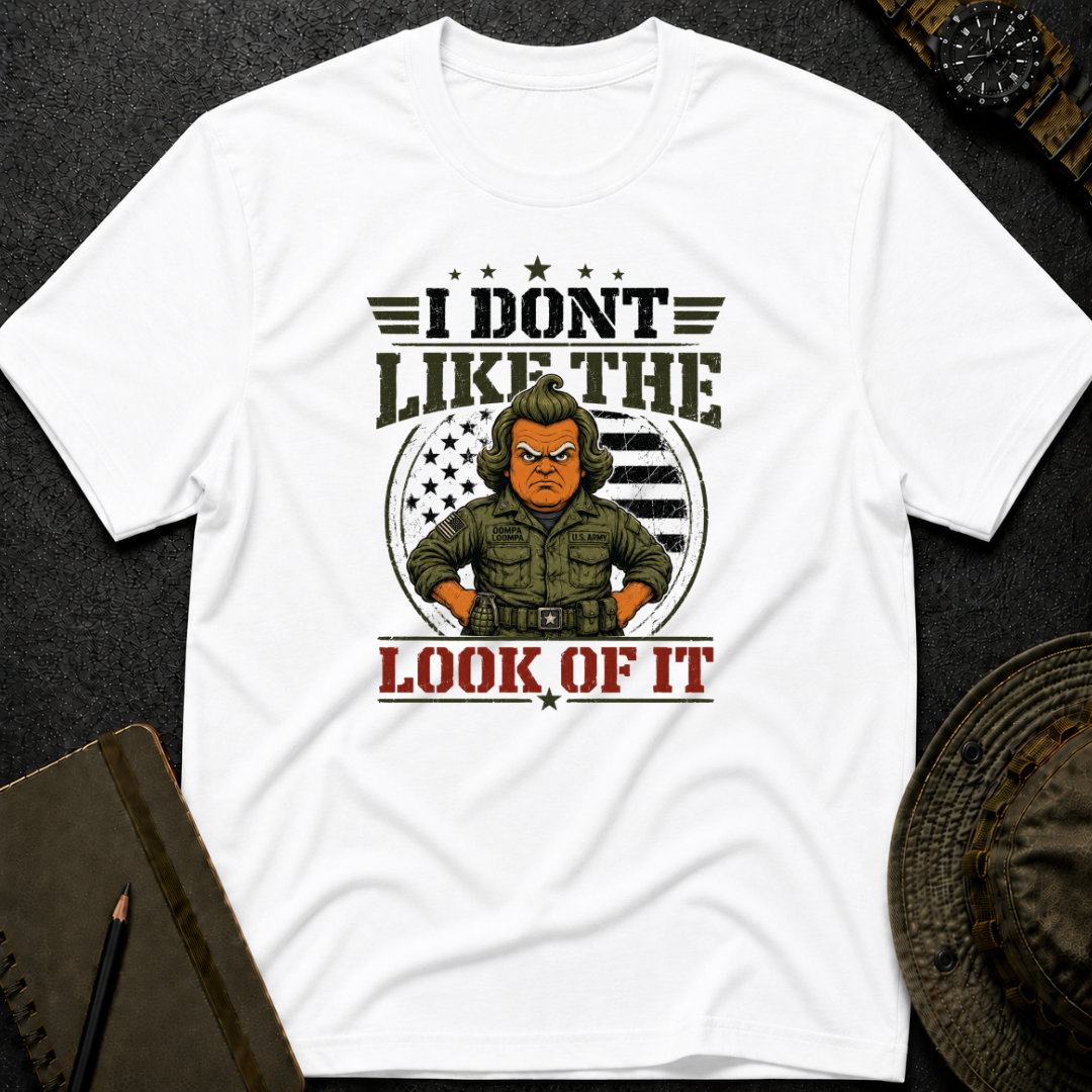 I don't Like the Look of It T-shirt