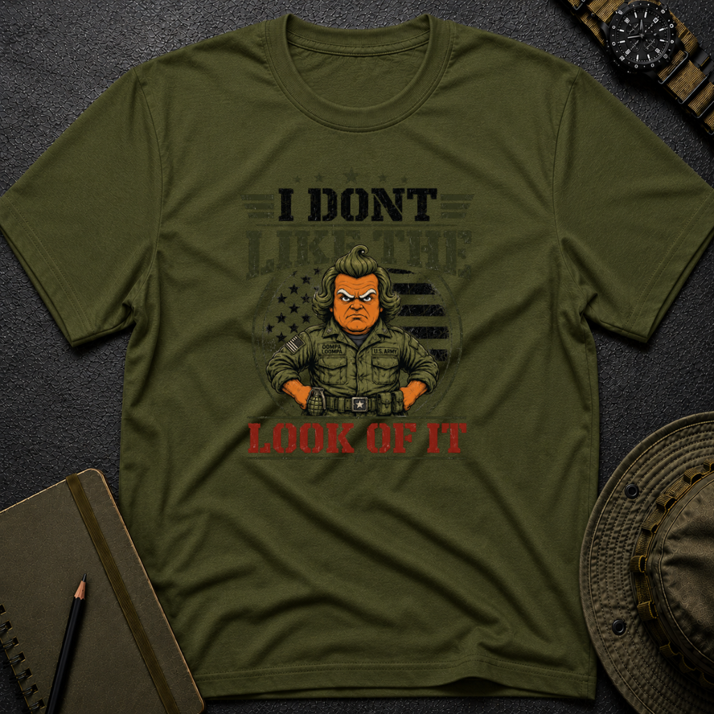 I don't Like the Look of It T-shirt