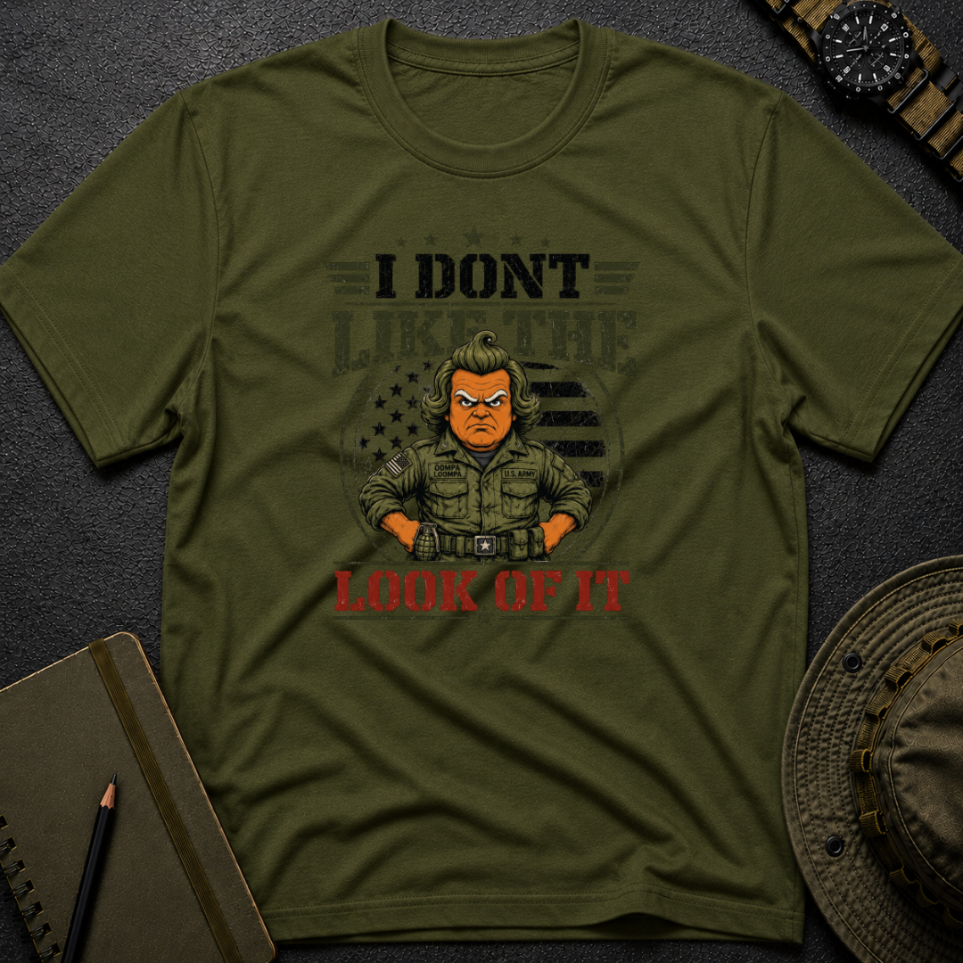 I don't Like the Look of It T-shirt