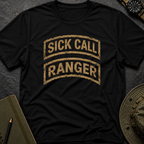 Sick Call Ranger T-shirt