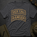 Sick Call Ranger T-shirt