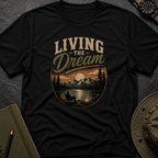 Living the Dream T-shirt