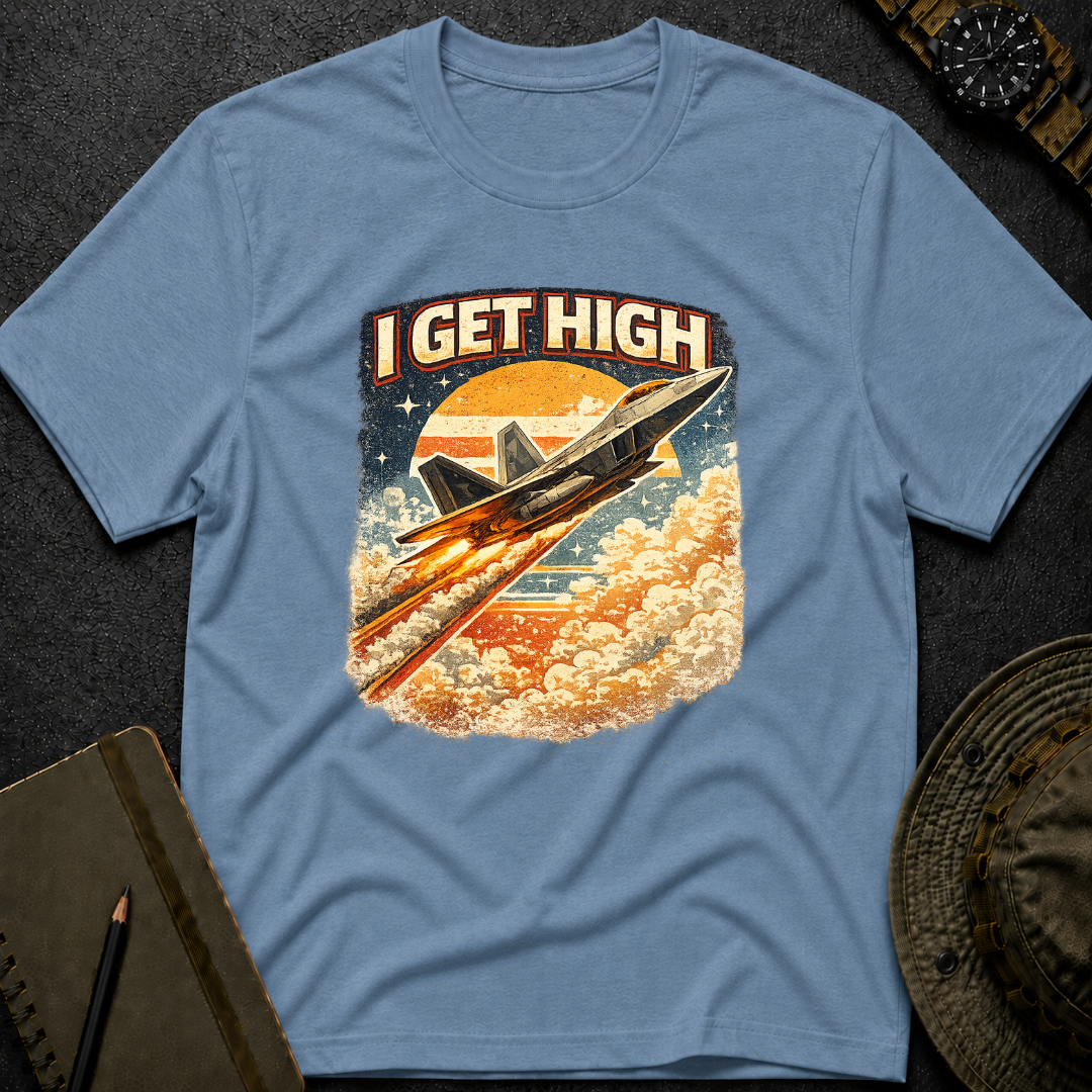 I Get High T-shirt
