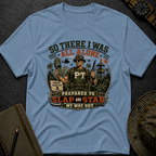 So, there I was... T-shirt