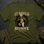 Behoove You T-shirt