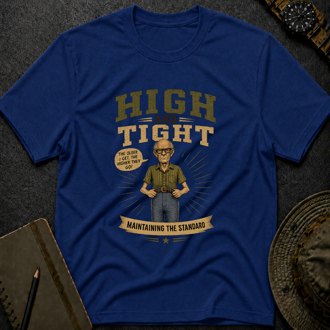 High and Tight T-shirt