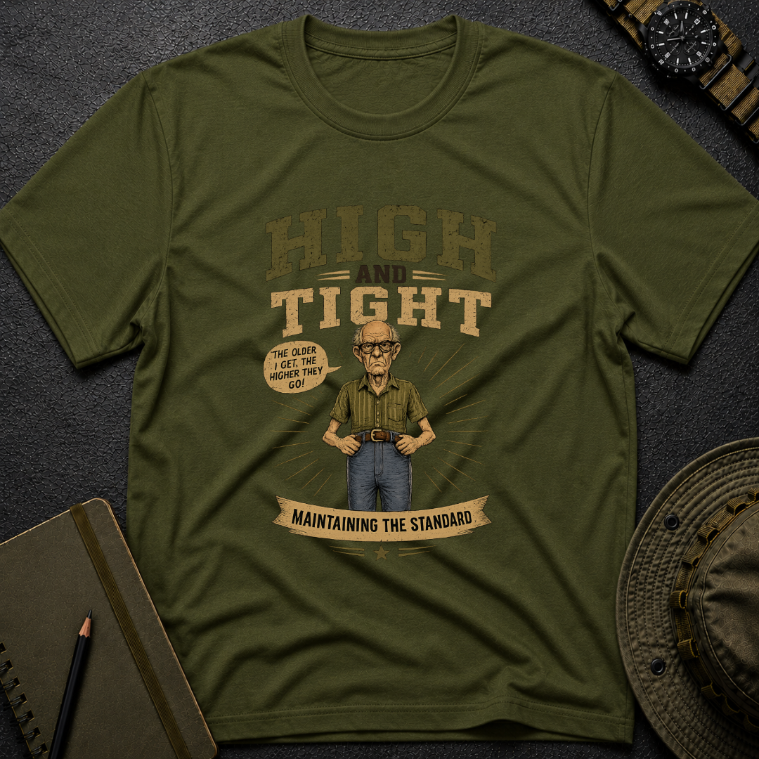High and Tight T-shirt