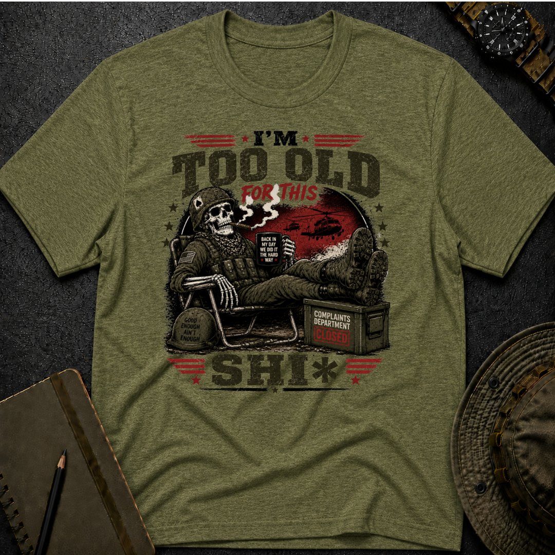 Too Old T-shirt