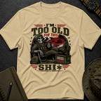 Too Old T-shirt
