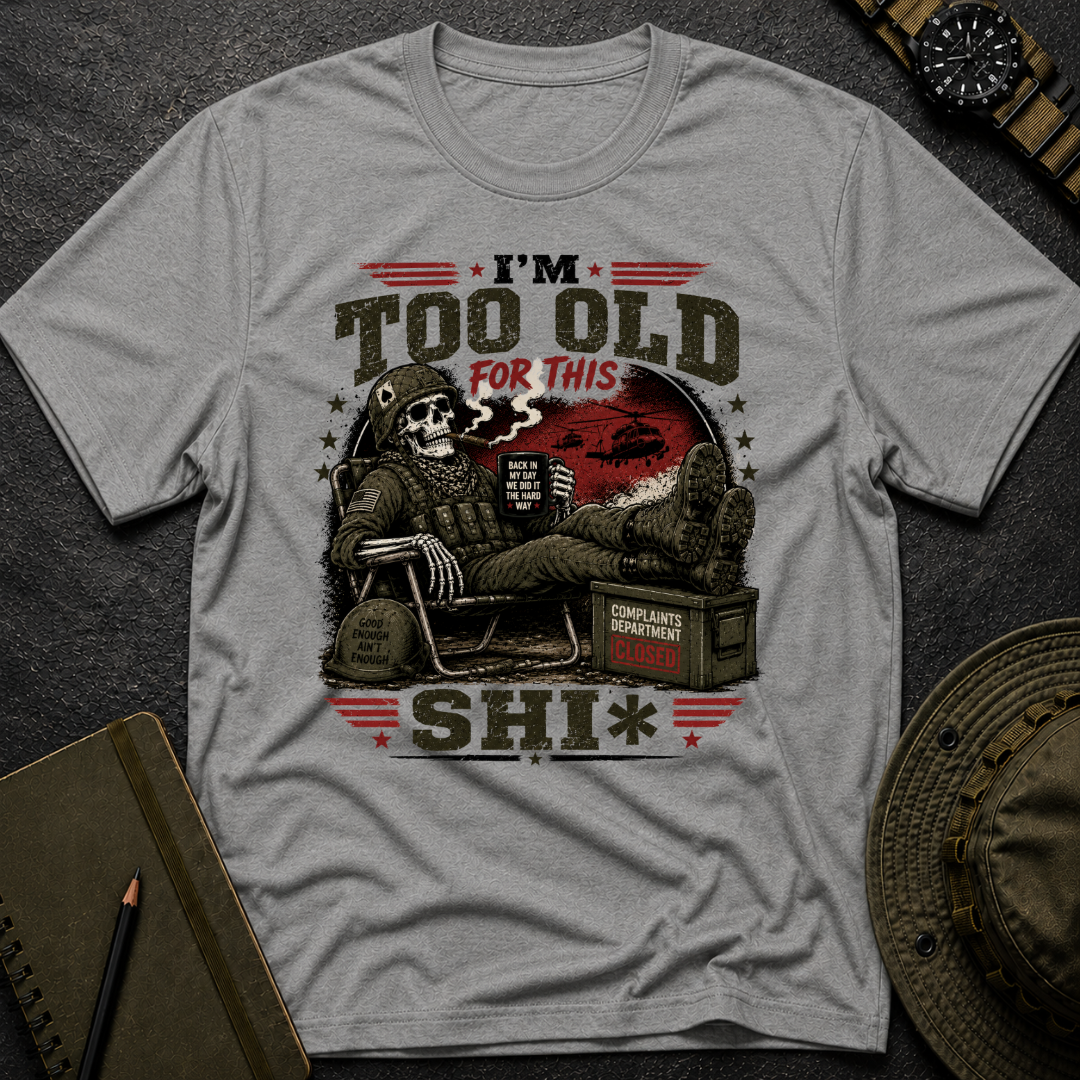 Too Old T-shirt