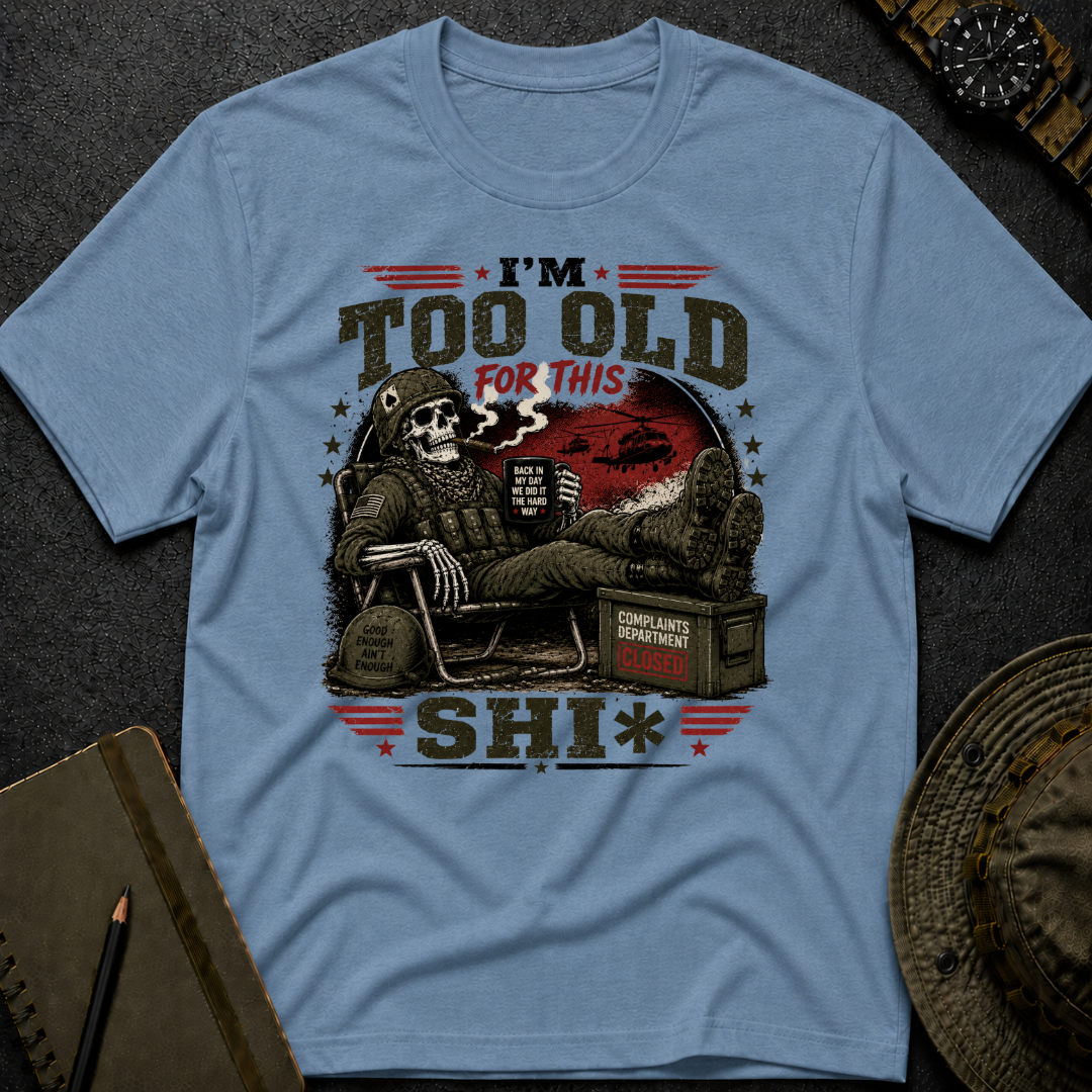 Too Old T-shirt