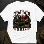 Too Old T-shirt
