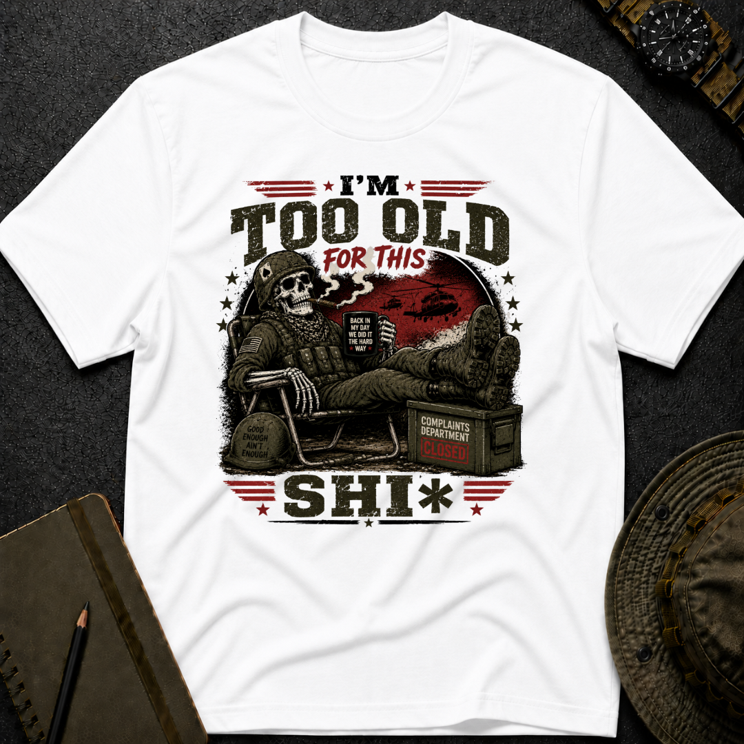 Too Old T-shirt