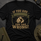 You are Wrong T-shirt