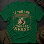 You are Wrong T-shirt