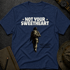 Not Your Sweetheart T-shirt