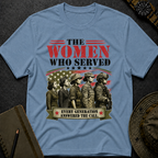 The Women Who Served T-shirt