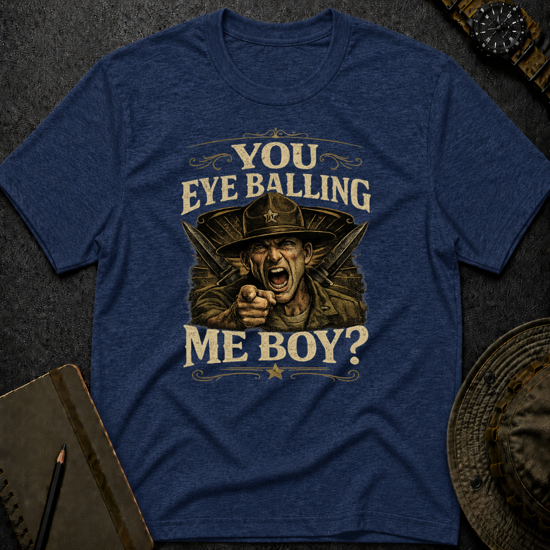 You Eyeballing Me T-shirt